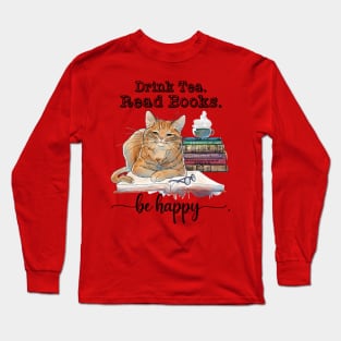 Cat Drink Tea Read Books Be Happy Long Sleeve T-Shirt